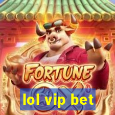 lol vip bet